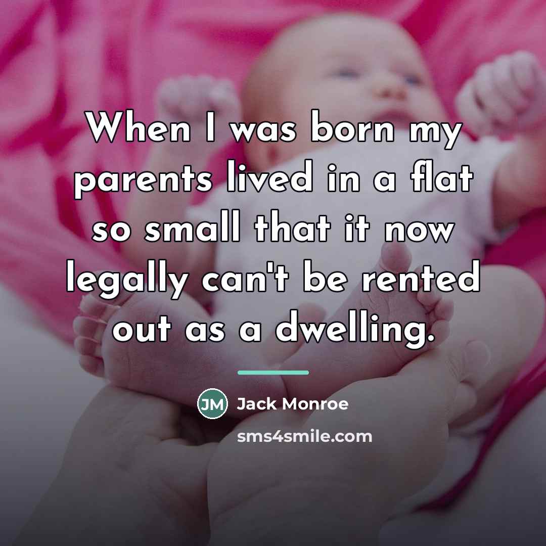 “When I was born my parents lived in a flat…” quote by Jack Monroe
