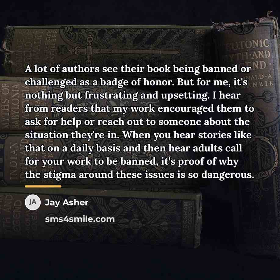 “A lot of authors see their book being banned or…” quote by Jay Asher