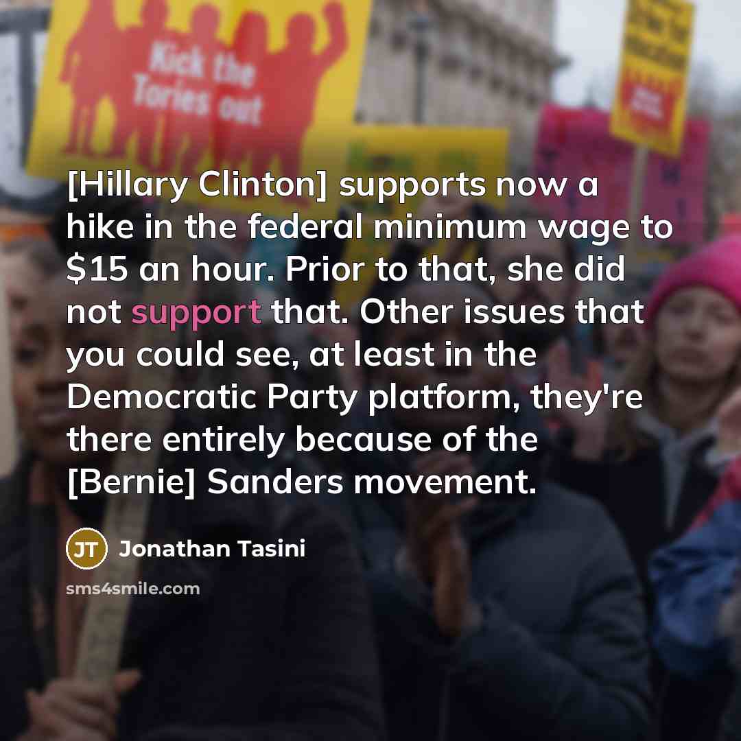 “[Hillary Clinton] supports now a hike in the federal minimum…” quote by Jonathan Tasini