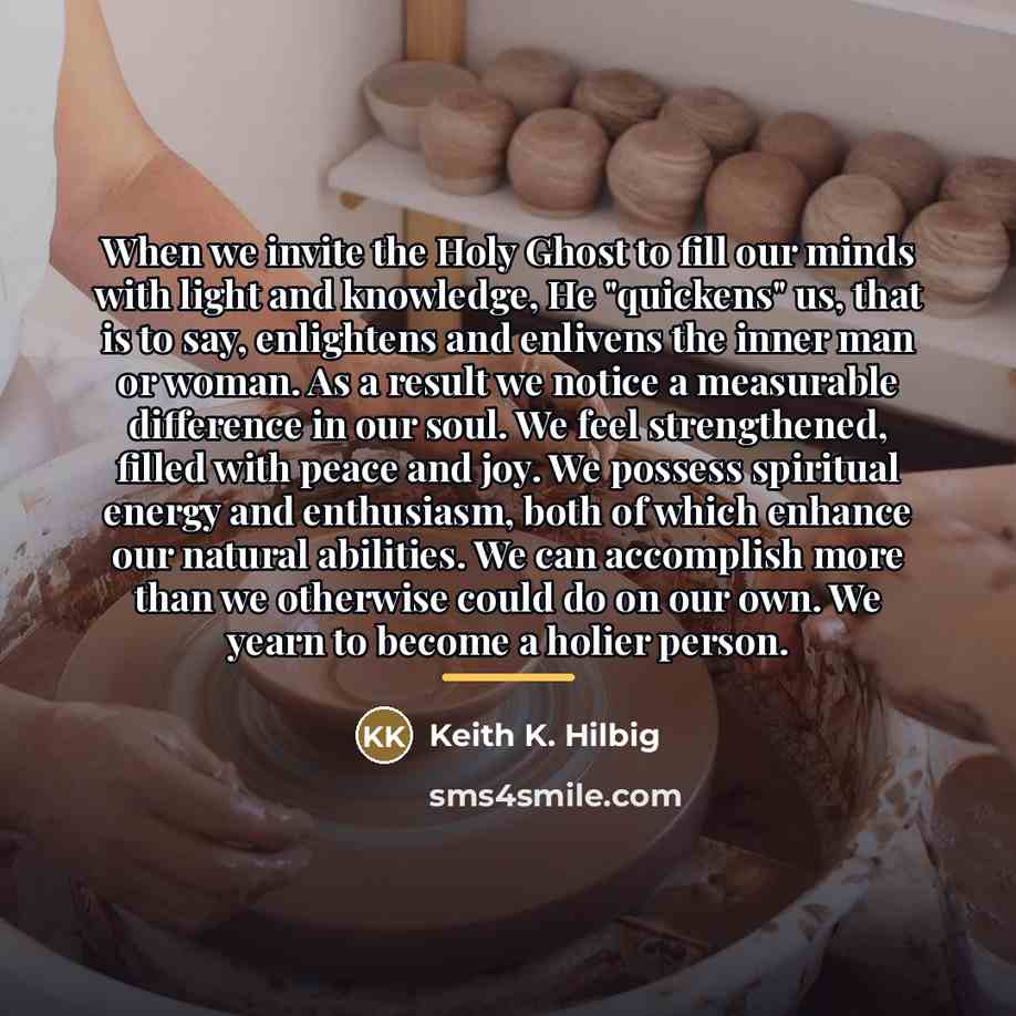 “When we invite the Holy Ghost to fill our minds…” quote by Keith K. Hilbig