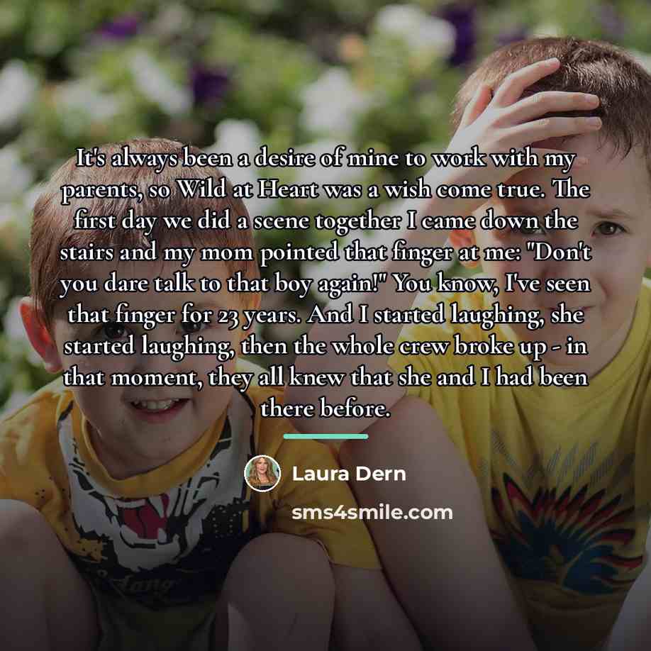 “It's always been a desire of mine to work with…” quote by Laura Dern