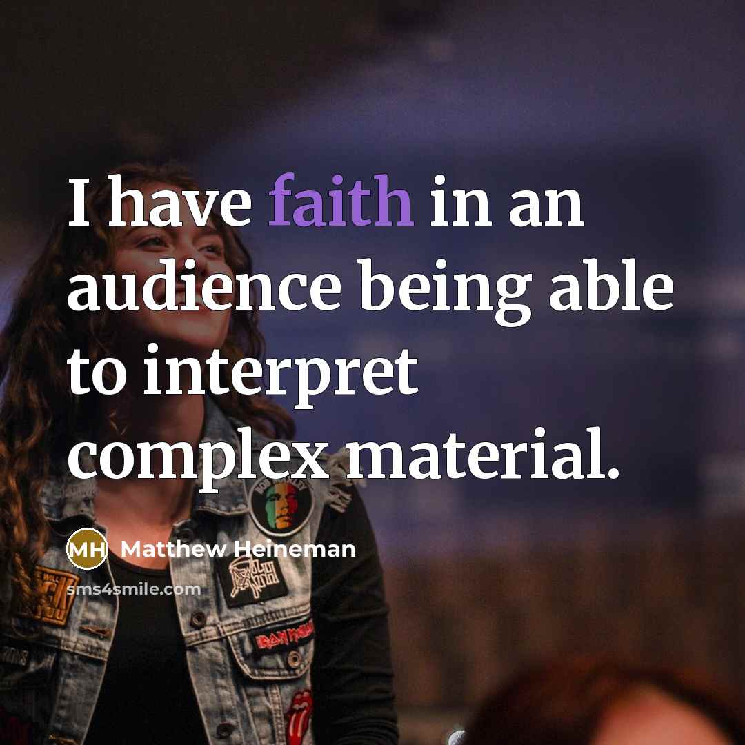 “I have faith in an audience being able to interpret…” quote by Matthew Heineman