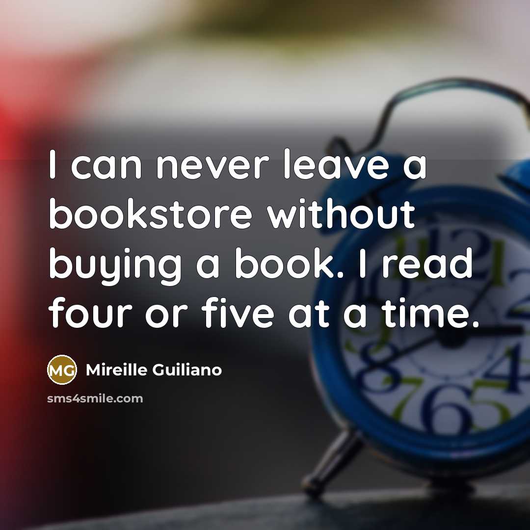 “I can never leave a bookstore without buying a book.…” quote by Mireille Guiliano