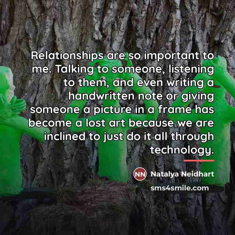 “Relationships are so important to me. Talking to someone, listening…” quote by Natalya Neidhart