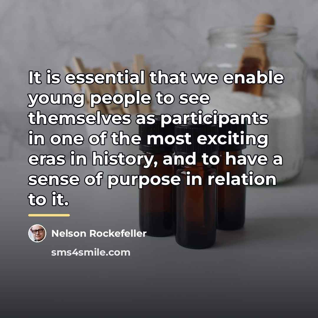 “It is essential that we enable young people to see…” quote by Nelson Rockefeller