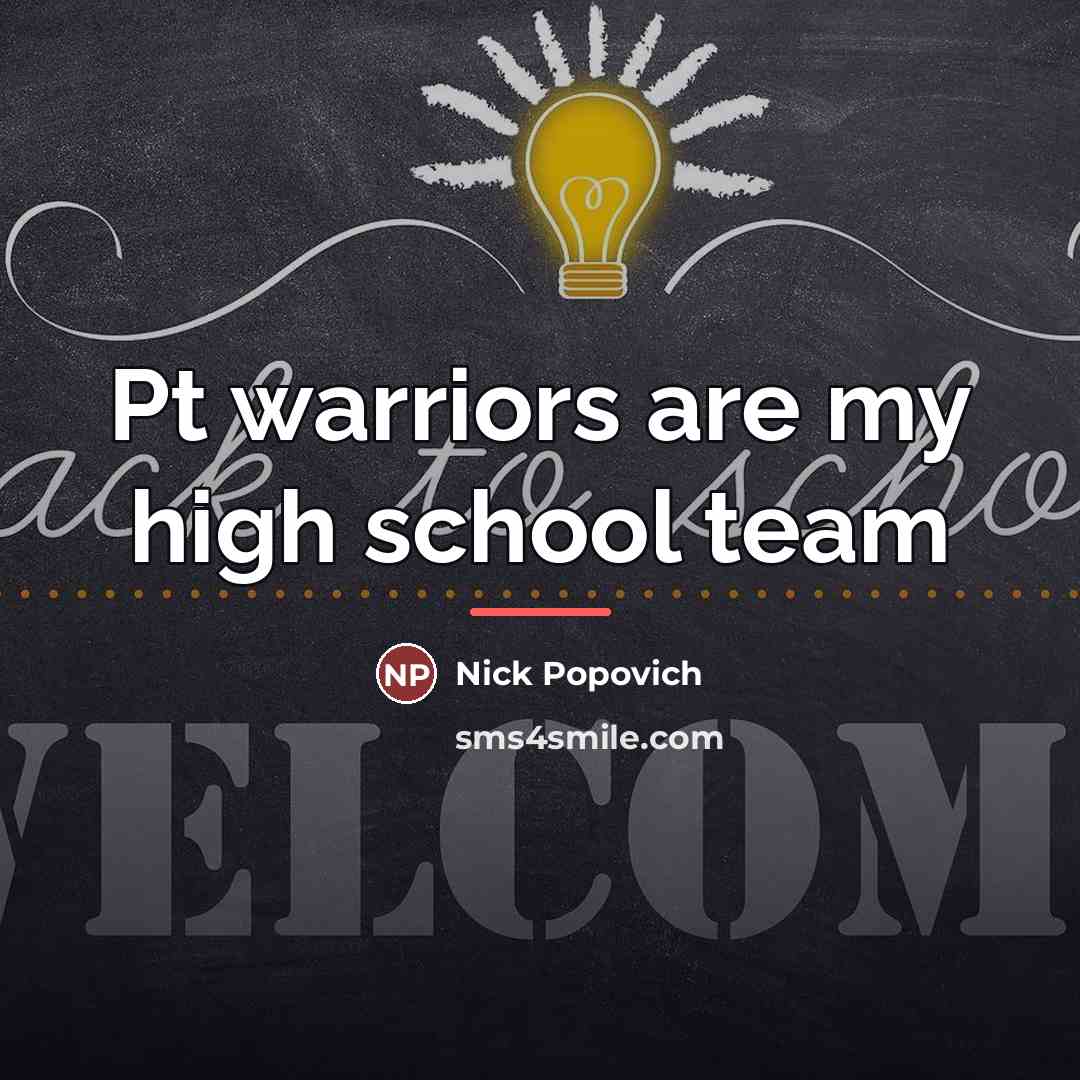 “Pt warriors are my high school team…” quote by Nick Popovich
