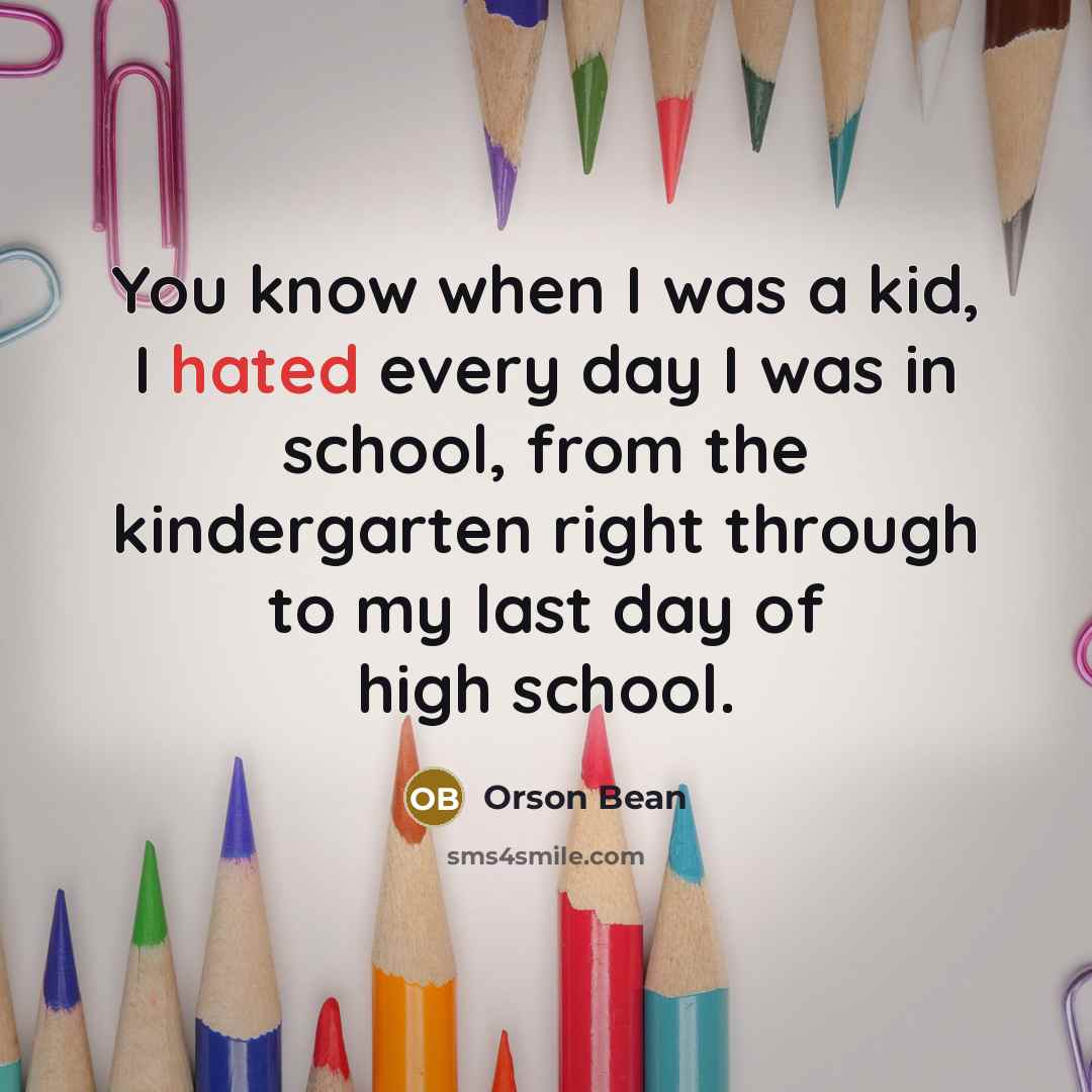 “You know when I was a kid, I hated every…” quote by Orson Bean