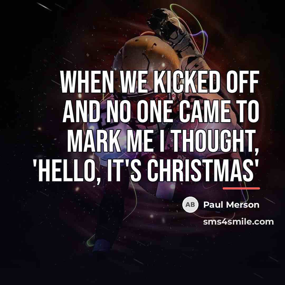 “When we kicked off and no one came to mark…” quote by Paul Merson