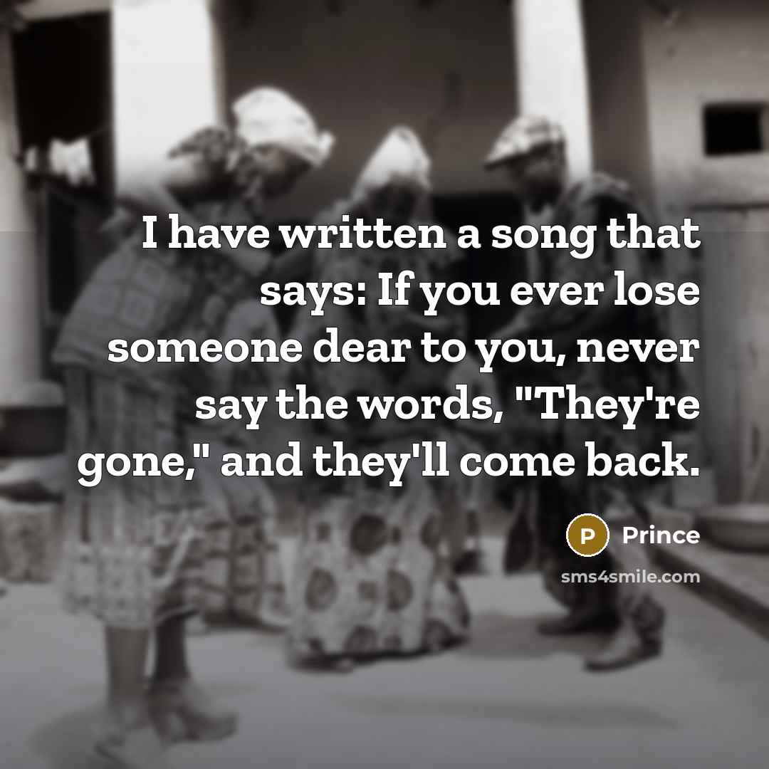“I have written a song that says: If you ever…” quote by Prince