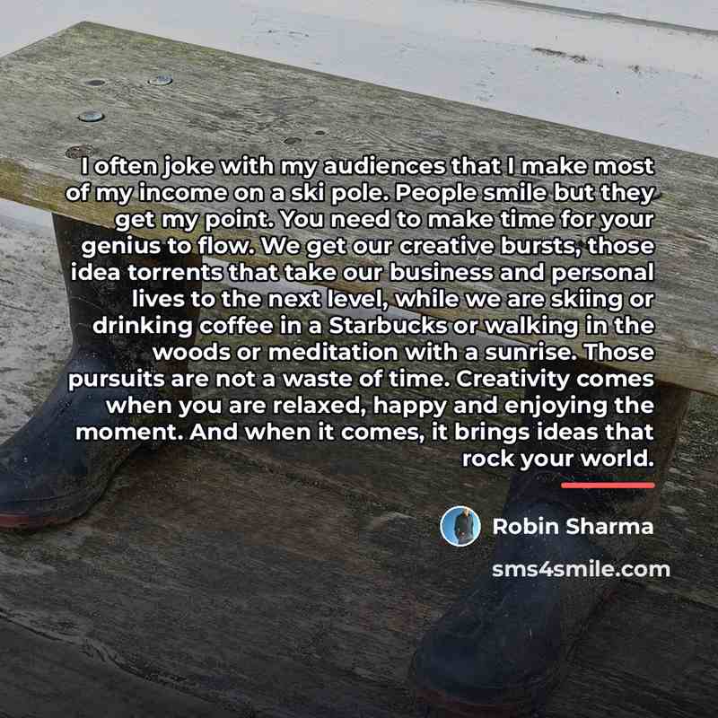 “I often joke with my audiences that I make most…” quote by Robin Sharma