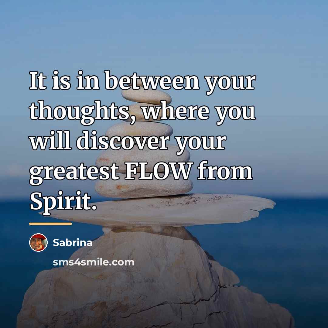 “It is in between your thoughts, where you will discover…” quote by Sabrina