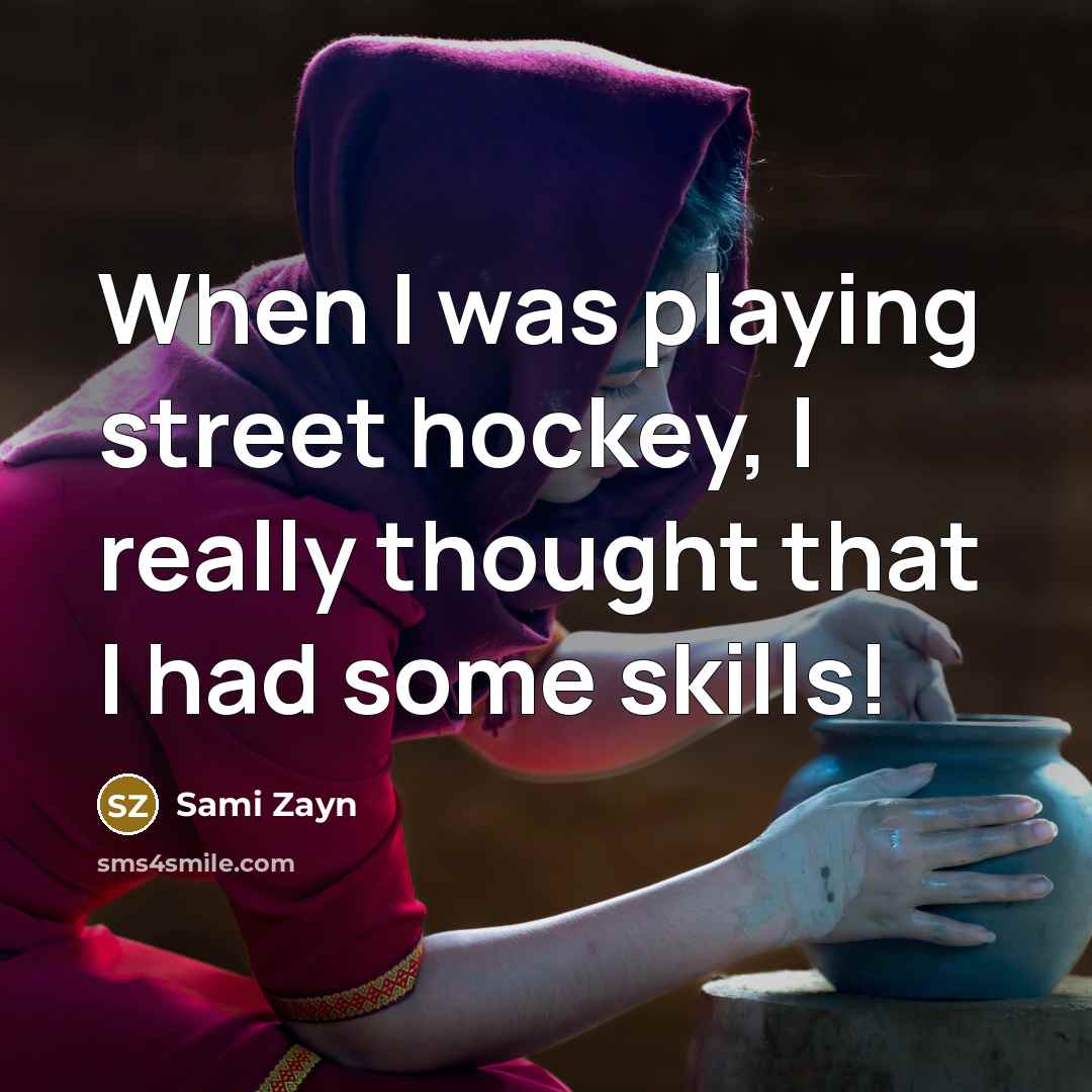 “When I was playing street hockey, I really thought that…” quote by Sami Zayn