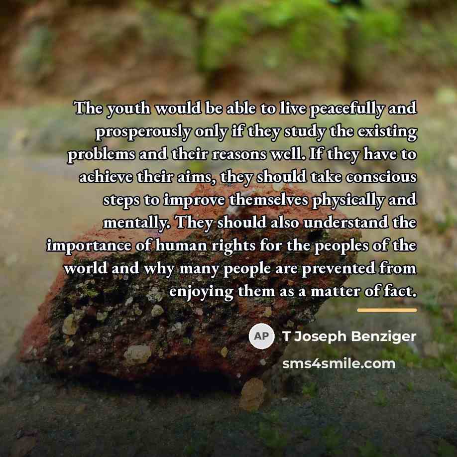“The youth would be able to live peacefully and prosperously…” quote by T Joseph Benziger