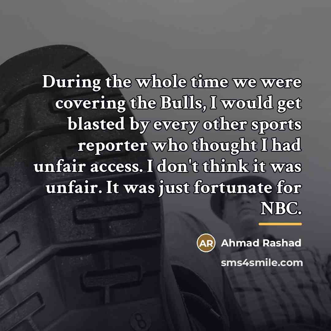 “During the whole time we were covering the Bulls, I…” quote by Ahmad Rashad