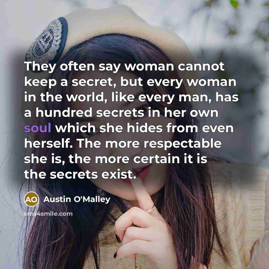 “They often say woman cannot keep a secret, but every…” quote by Austin O'Malley