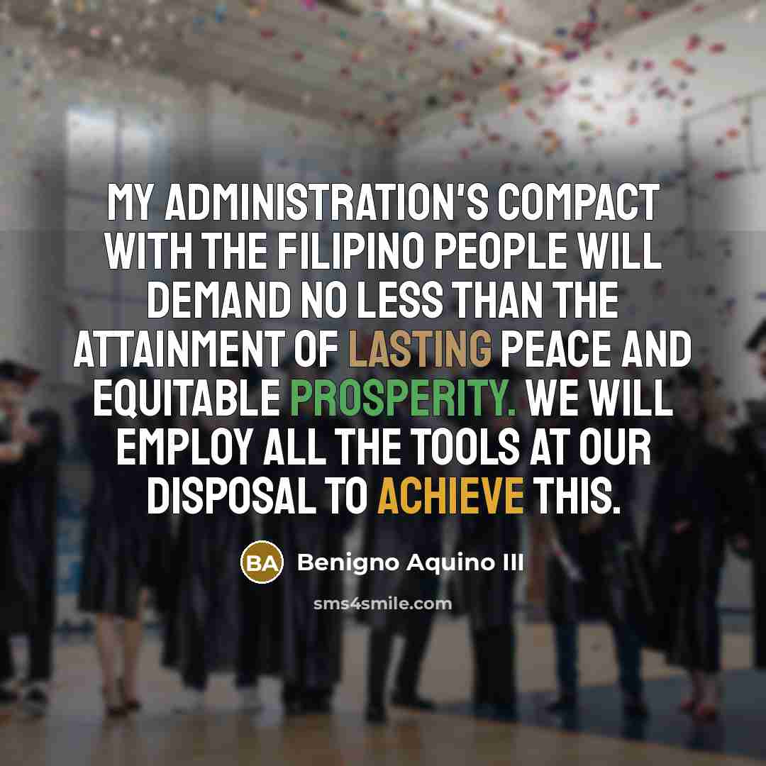“My administration's compact with the Filipino people will demand no…” quote by Benigno Aquino III