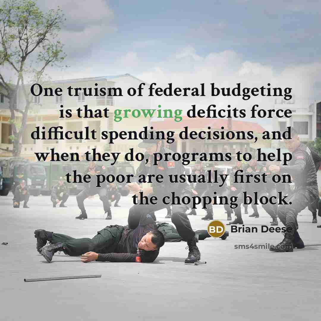 “One truism of federal budgeting is that growing deficits force…” quote by Brian Deese