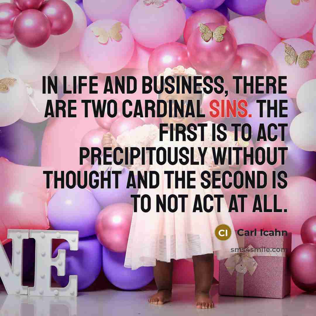 “In life and business, there are two cardinal sins. The…” quote by Carl Icahn