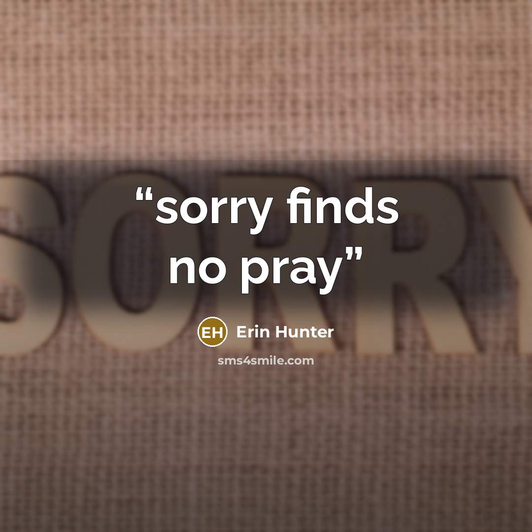 “sorry finds no pray” quote by erin hunter