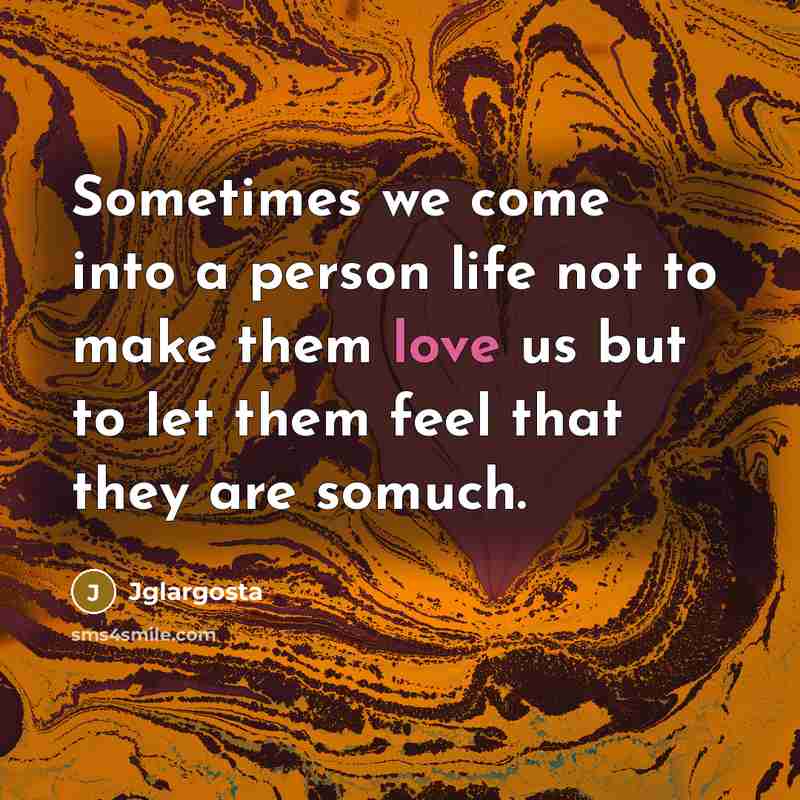 “Sometimes we come into a person life not to make…” quote by Jglargosta