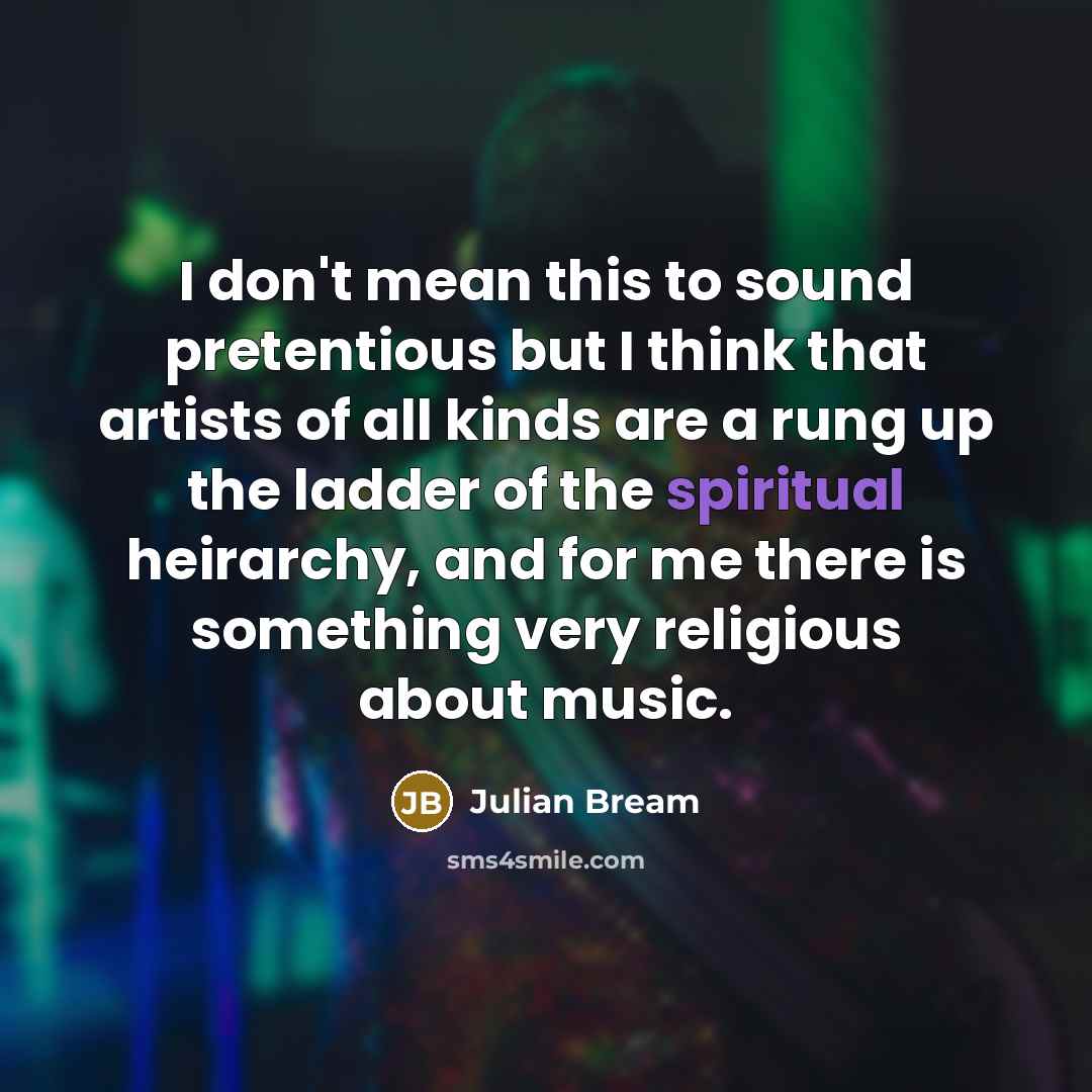 “I don't mean this to sound pretentious but I think…” quote by Julian Bream
