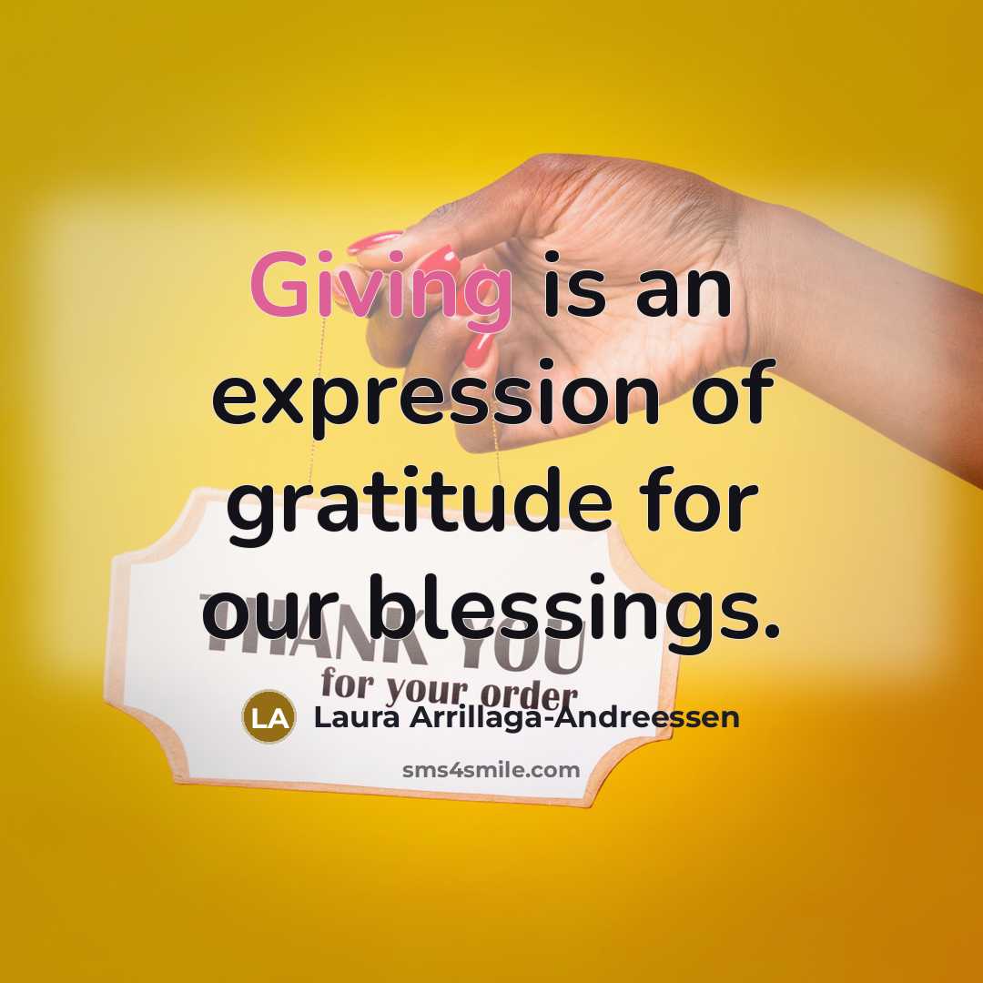 “Giving is an expression of gratitude for our blessings.…” quote by Laura Arrillaga-Andreessen