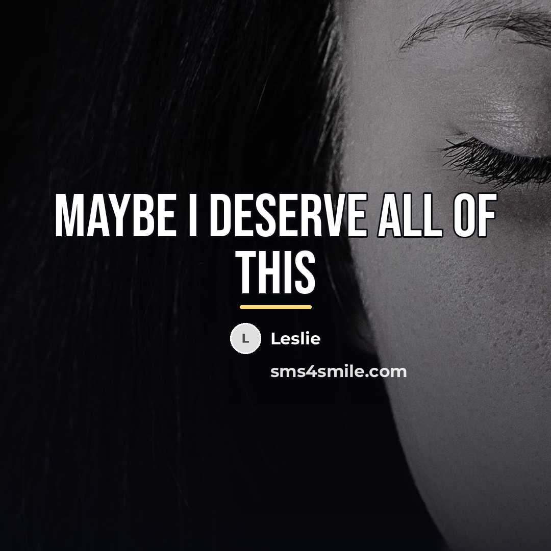 “Maybe I deserve all of this…” quote by Leslie