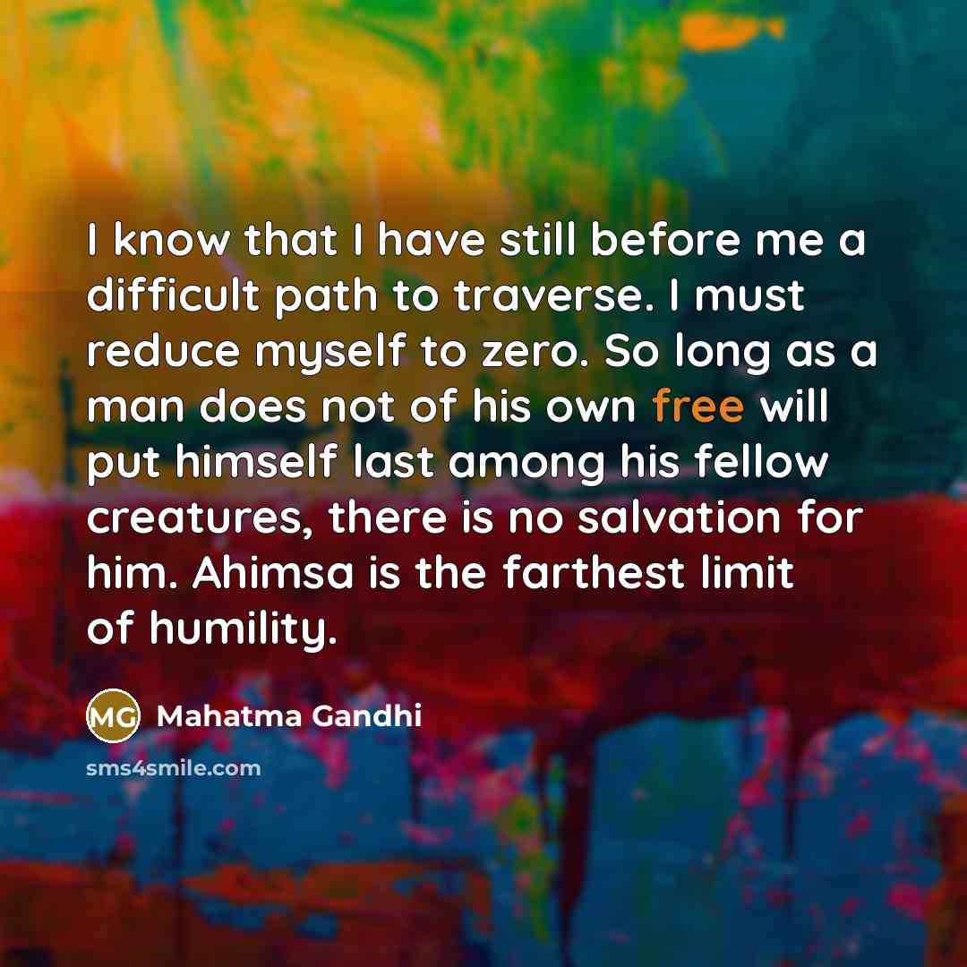“I know that I have still before me a difficult…” quote by Mahatma Gandhi
