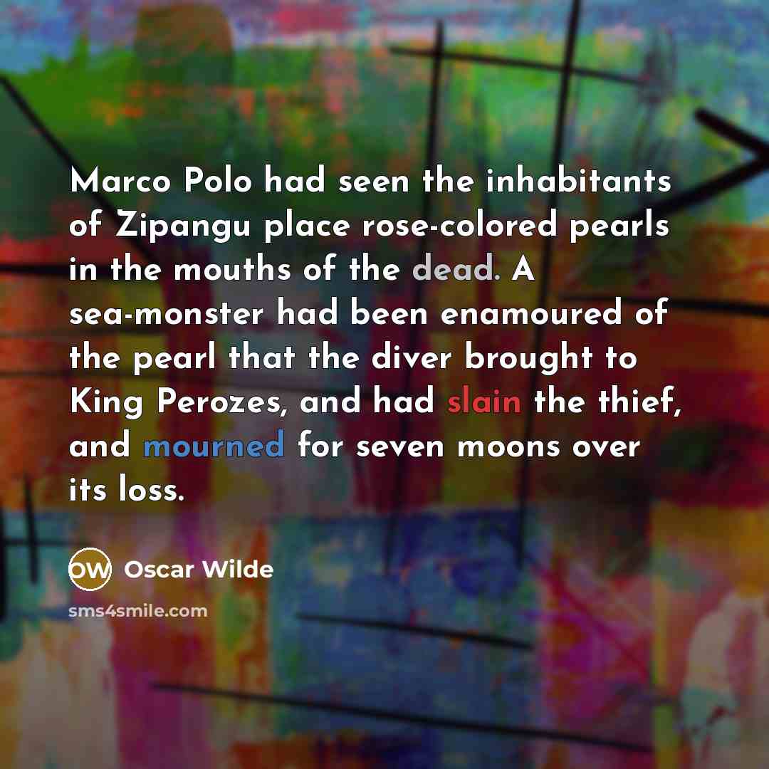 “Marco Polo had seen the inhabitants of Zipangu place rose-colored…” quote by Oscar Wilde