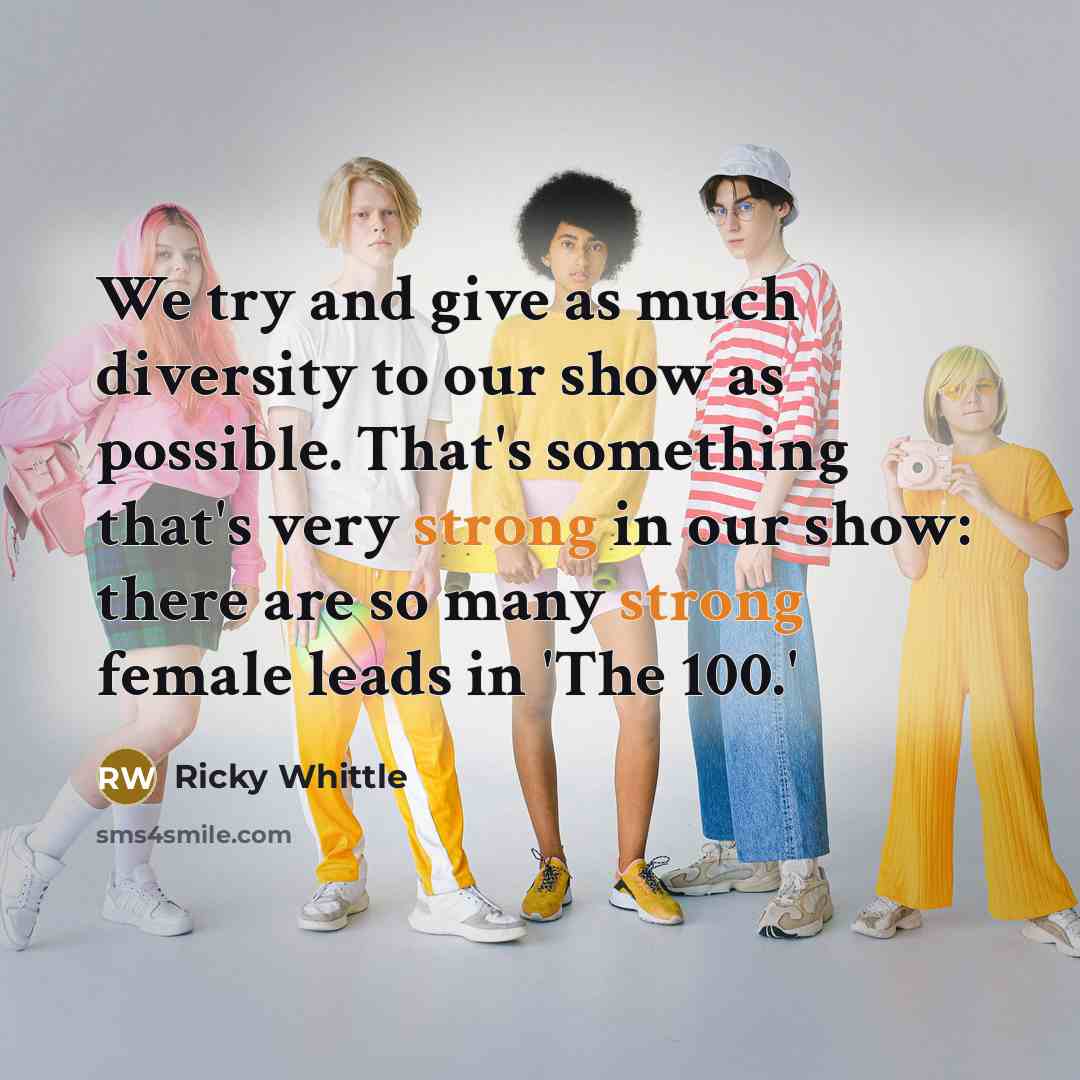 “We try and give as much diversity to our show…” quote by Ricky Whittle