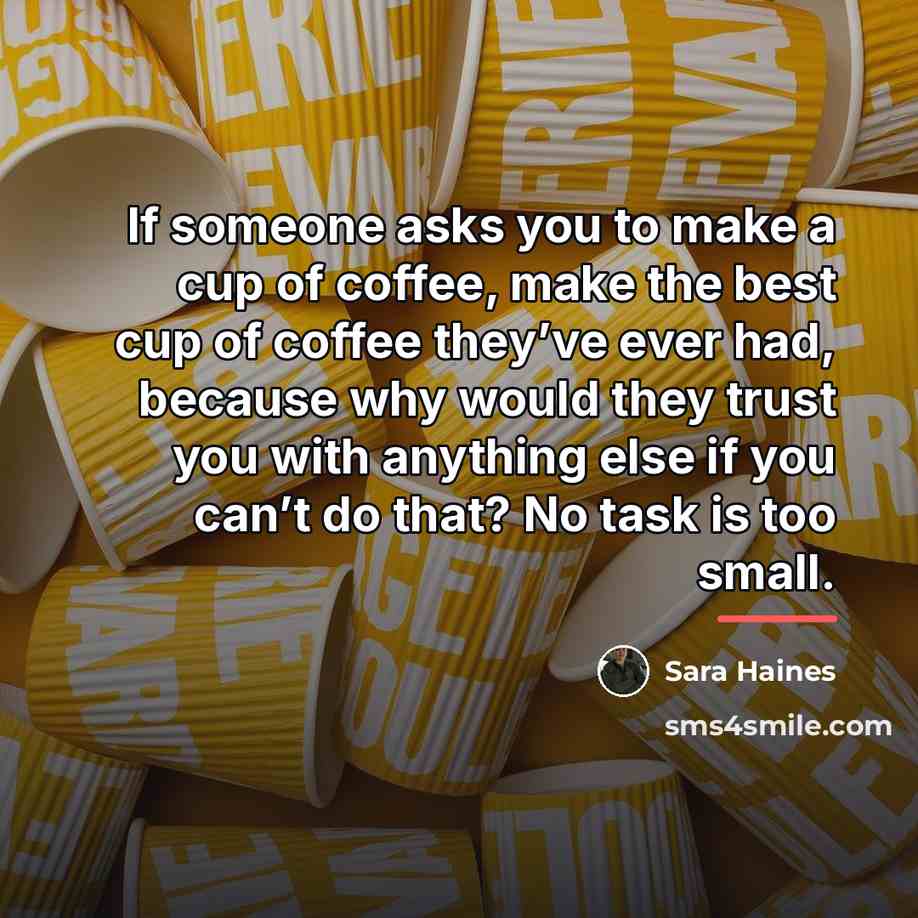 “If someone asks you to make a cup of coffee,…” quote by Sara Haines