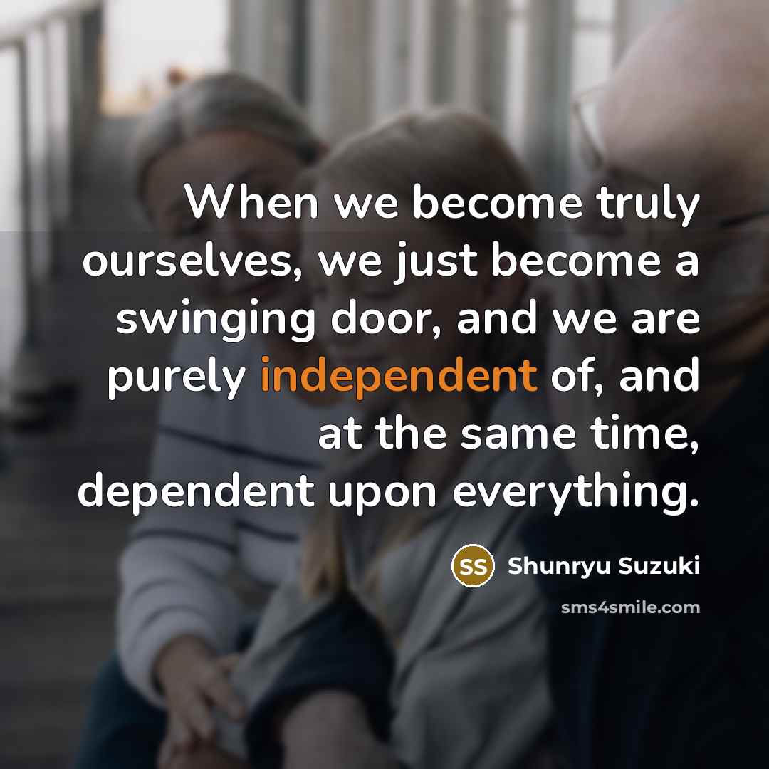 “When we become truly ourselves, we just become a swinging…” quote by Shunryu Suzuki