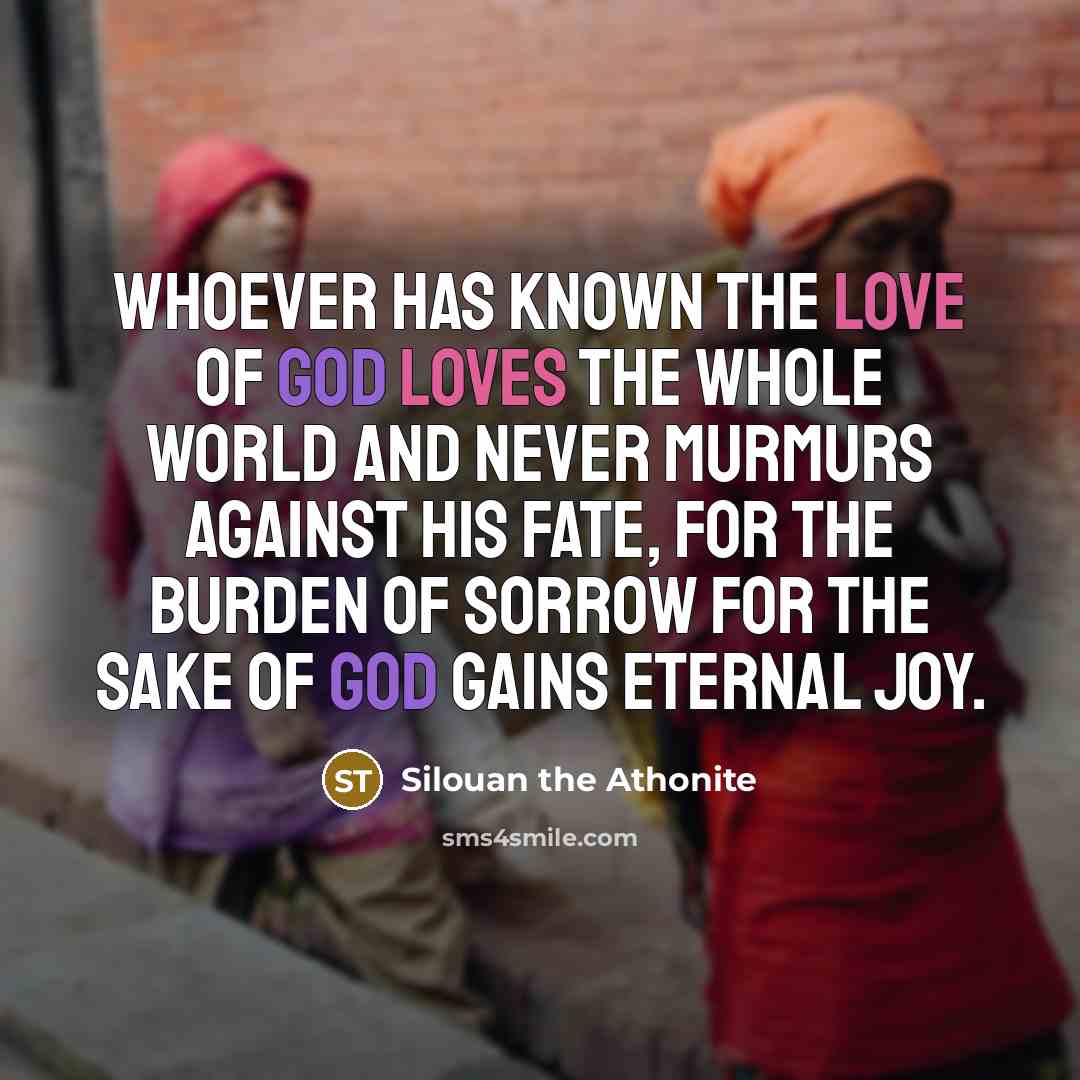 “Whoever has known the love of God loves the whole…” quote by Silouan the Athonite