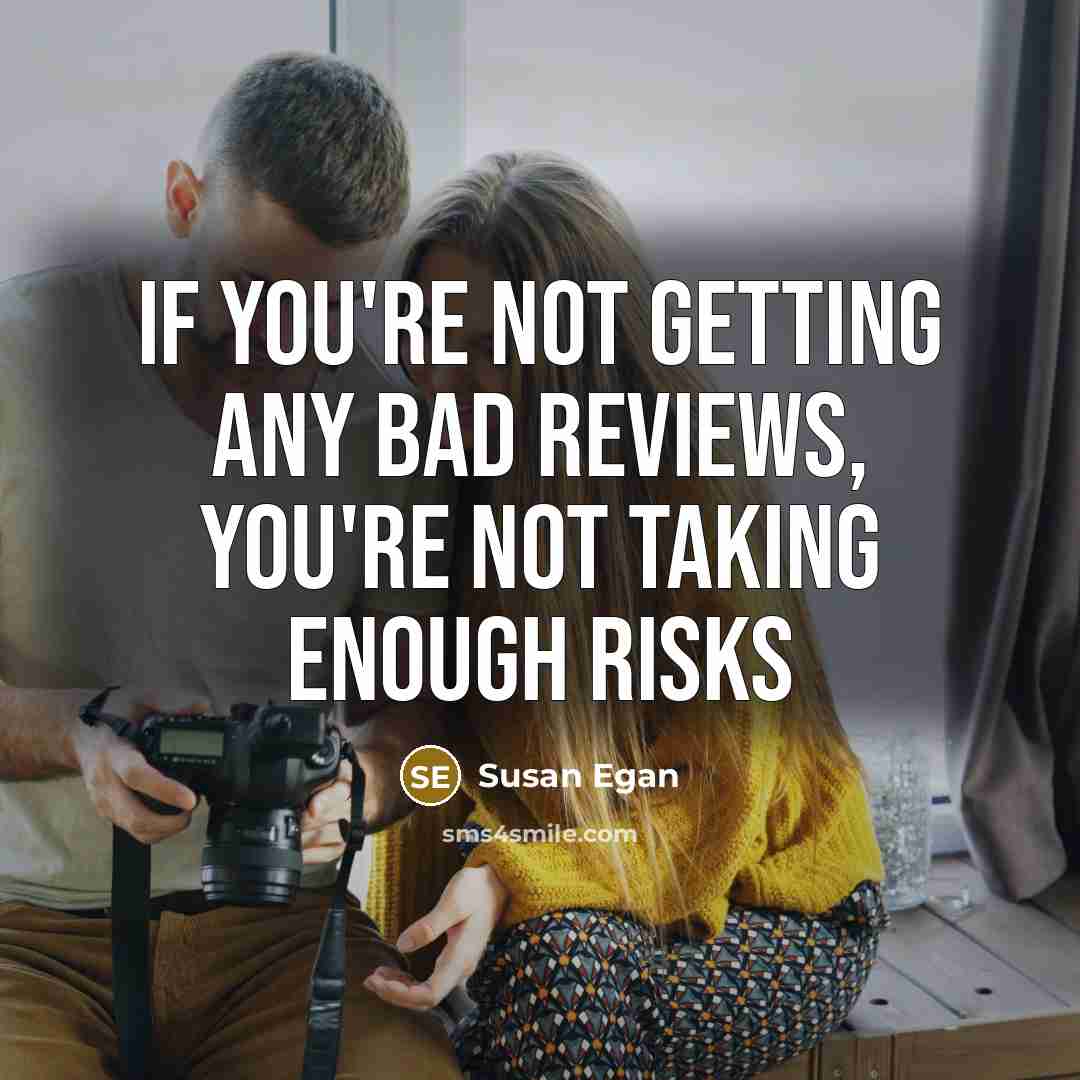 “If you're not getting any bad reviews, you're not taking…” quote by Susan Egan