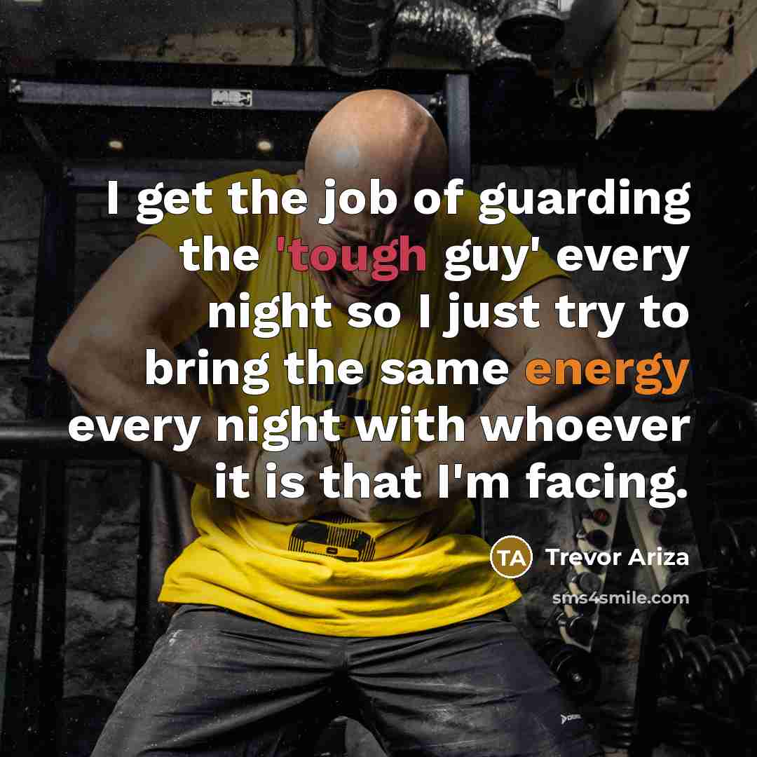“I get the job of guarding the 'tough guy' every…” quote by Trevor Ariza