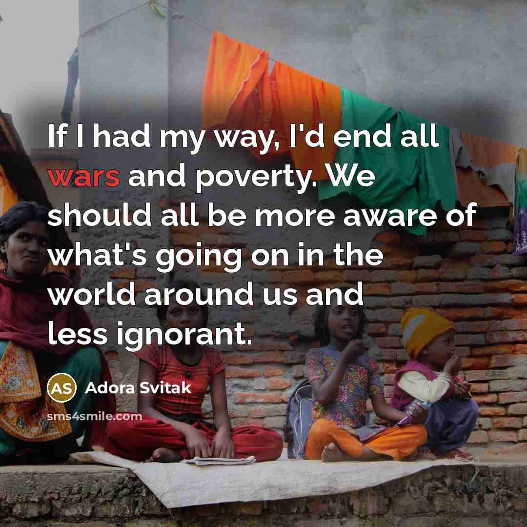 “If I had my way, I'd end all wars and…” quote by Adora Svitak