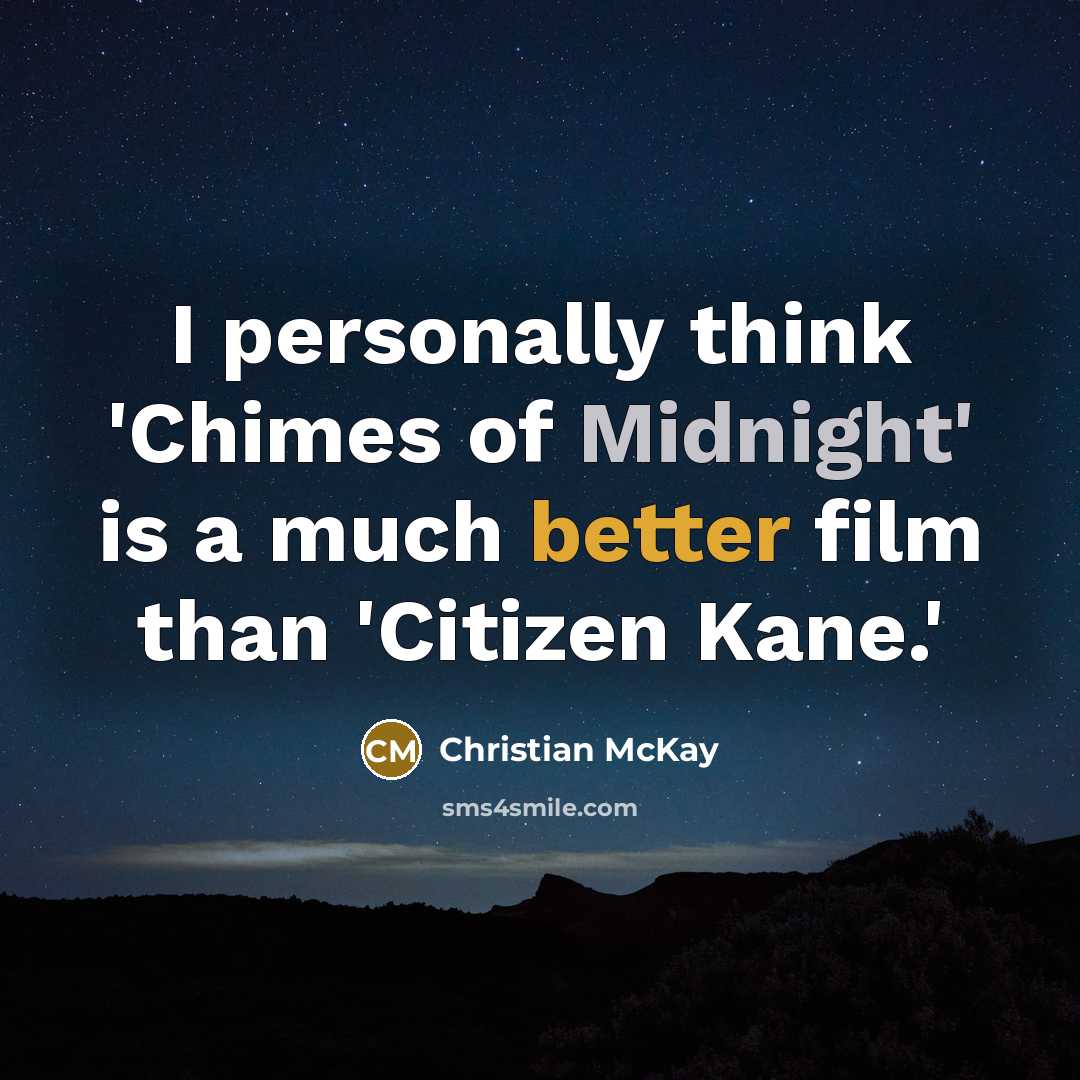 “I personally think 'Chimes of Midnight' is a much better…” quote by Christian McKay