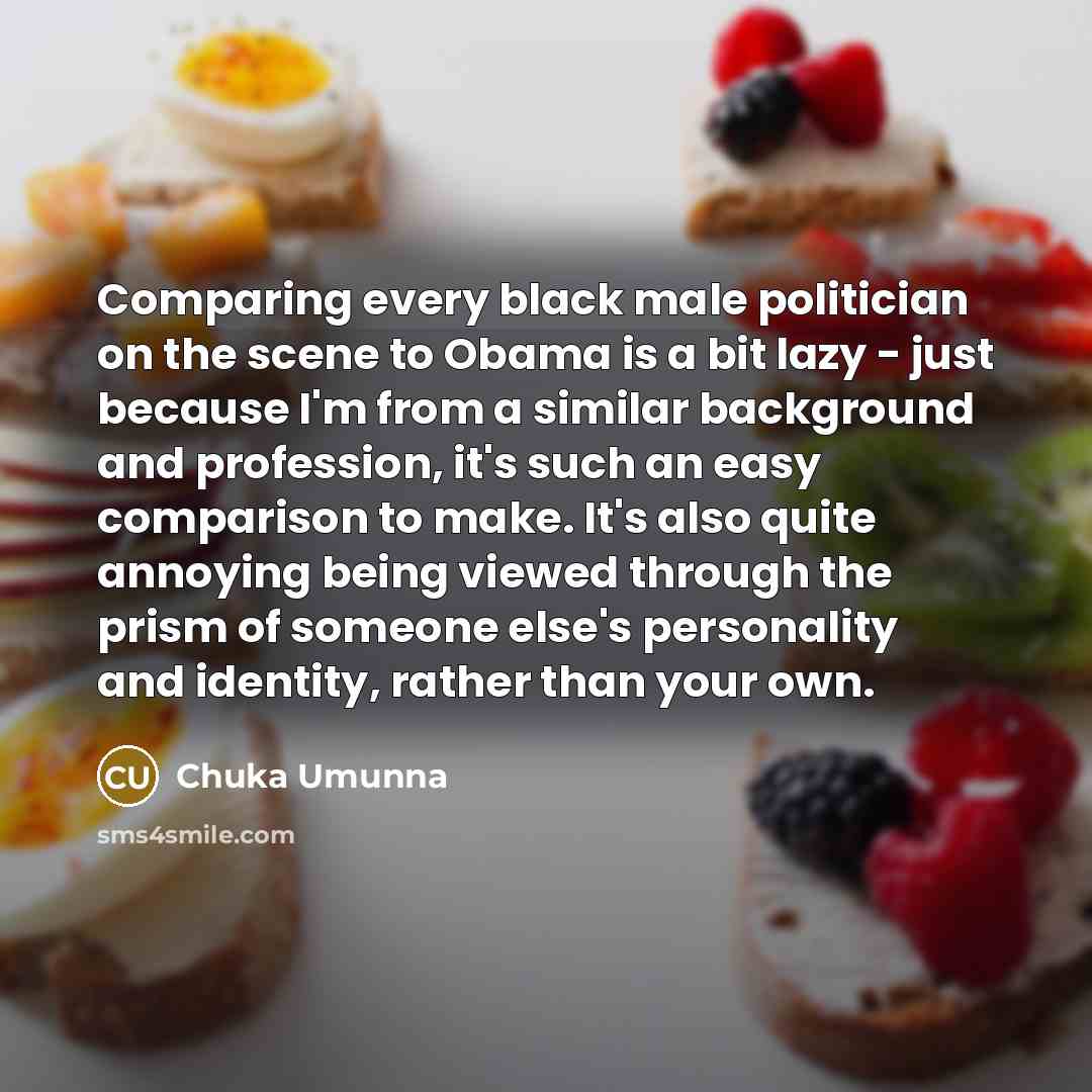 “Comparing every black male politician on the scene to Obama…” quote by Chuka Umunna