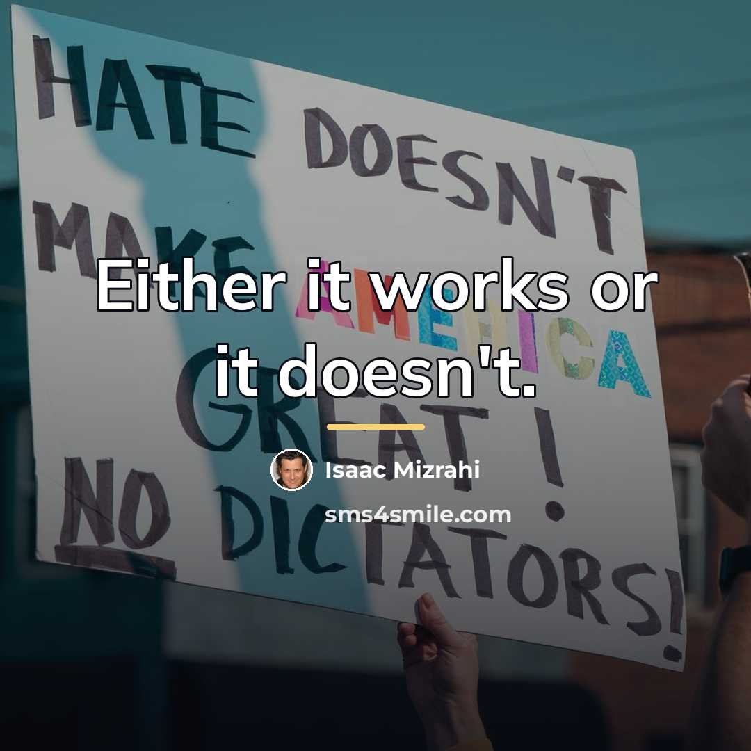 “Either it works or it doesn't.…” quote by Isaac Mizrahi