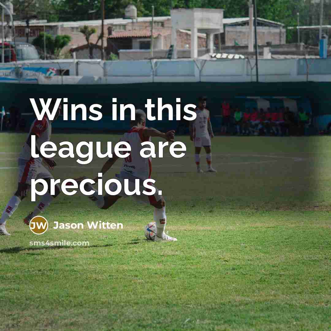 “Wins in this league are precious.…” quote by Jason Witten