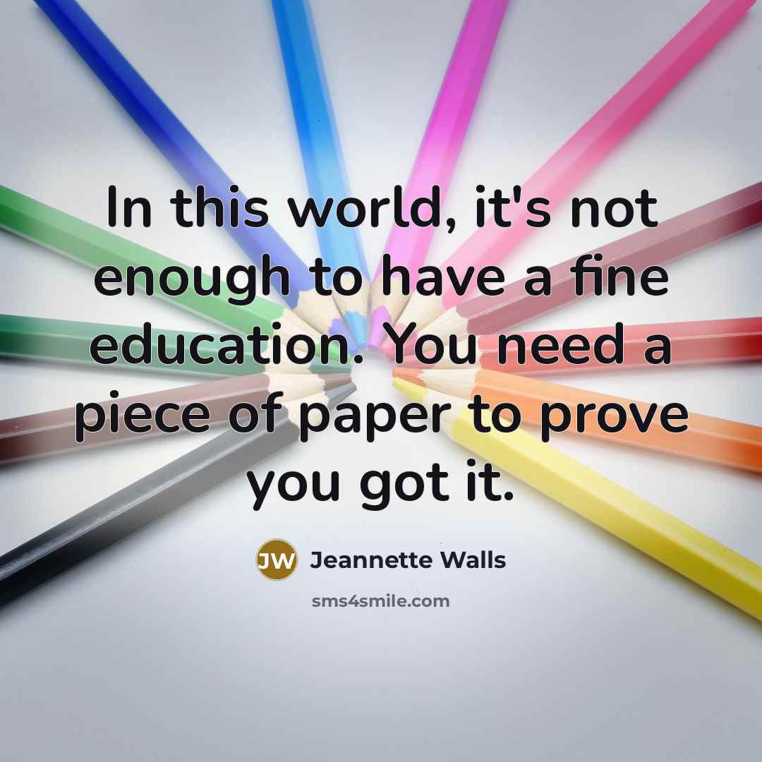 “In this world, it's not enough to have a fine…” quote by Jeannette Walls