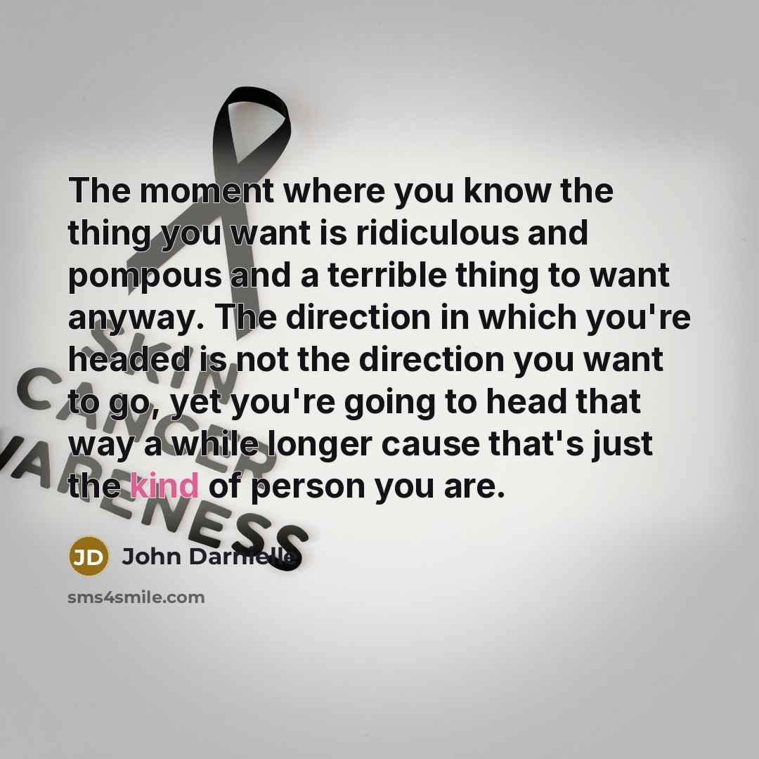 “The moment where you know the thing you want is…” quote by John Darnielle