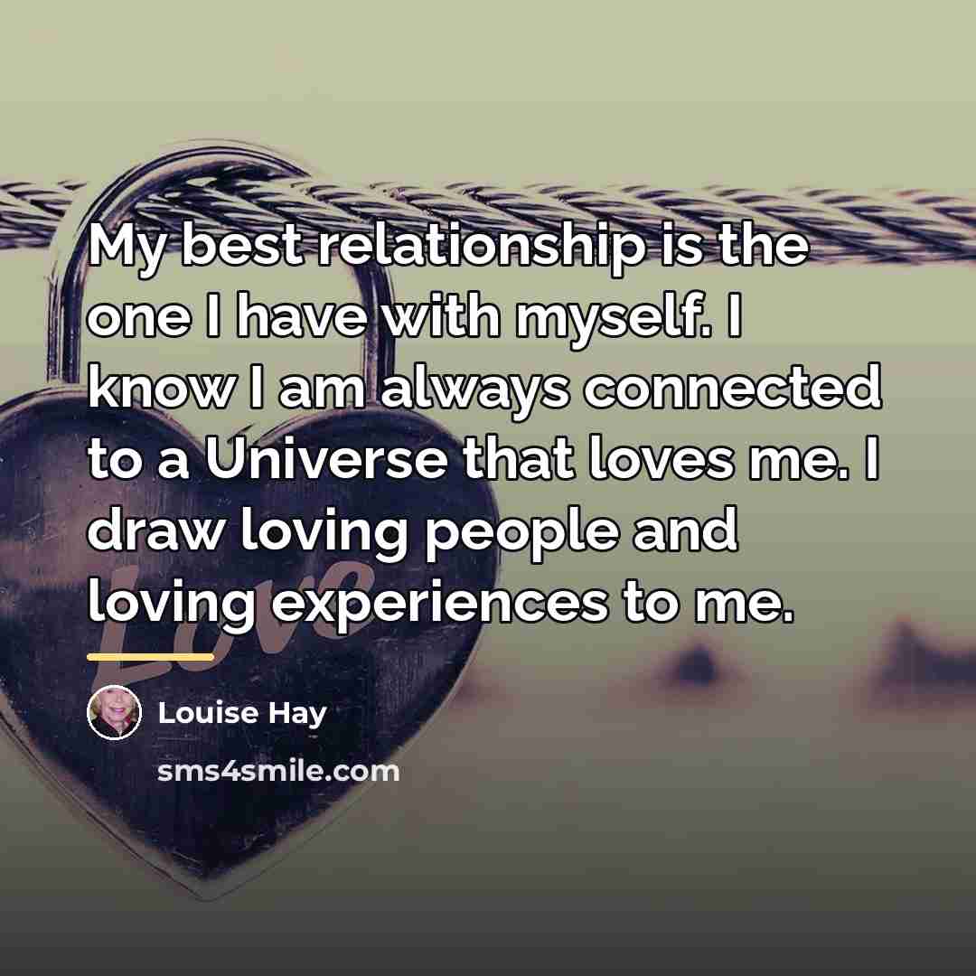 “My best relationship is the one I have with myself.…” quote by Louise Hay
