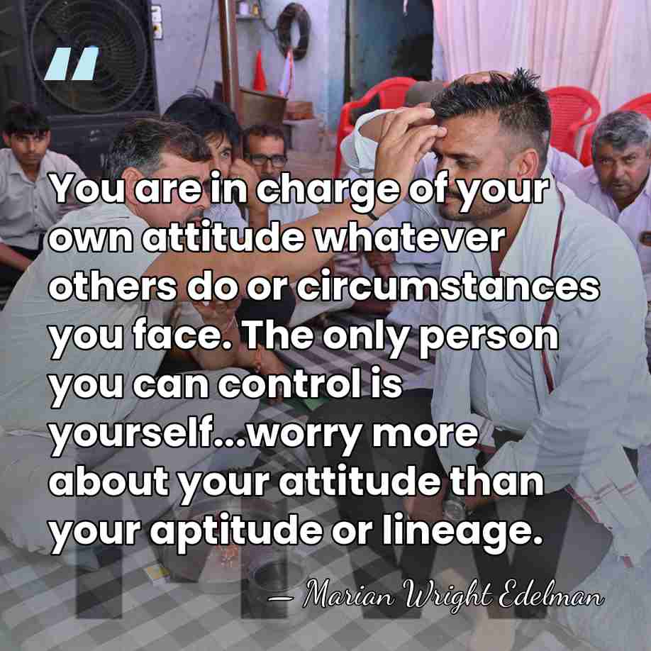 You are in charge of your own attitude whatever others do or&hellip; - Marian Wright Edelman