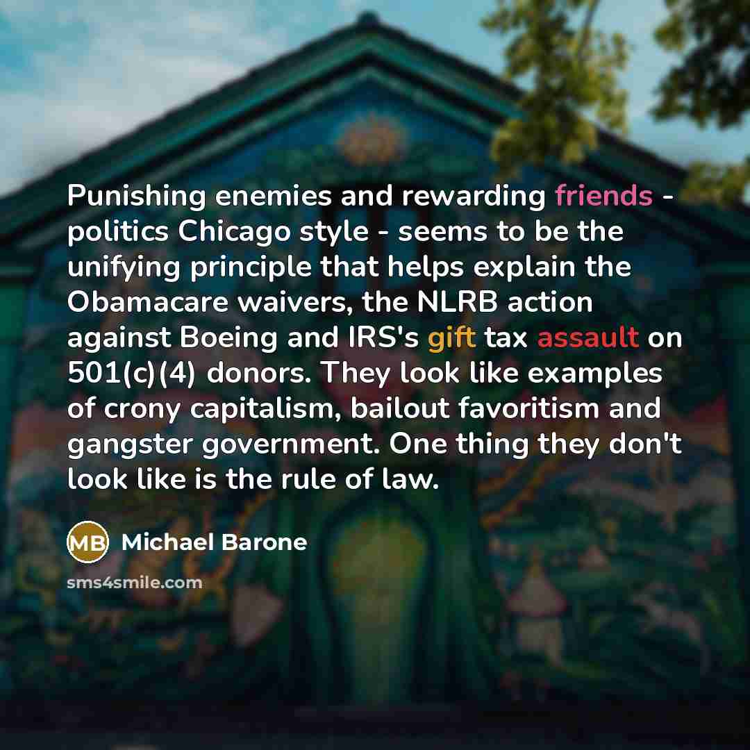 “Punishing enemies and rewarding friends - politics Chicago style -…” quote by Michael Barone