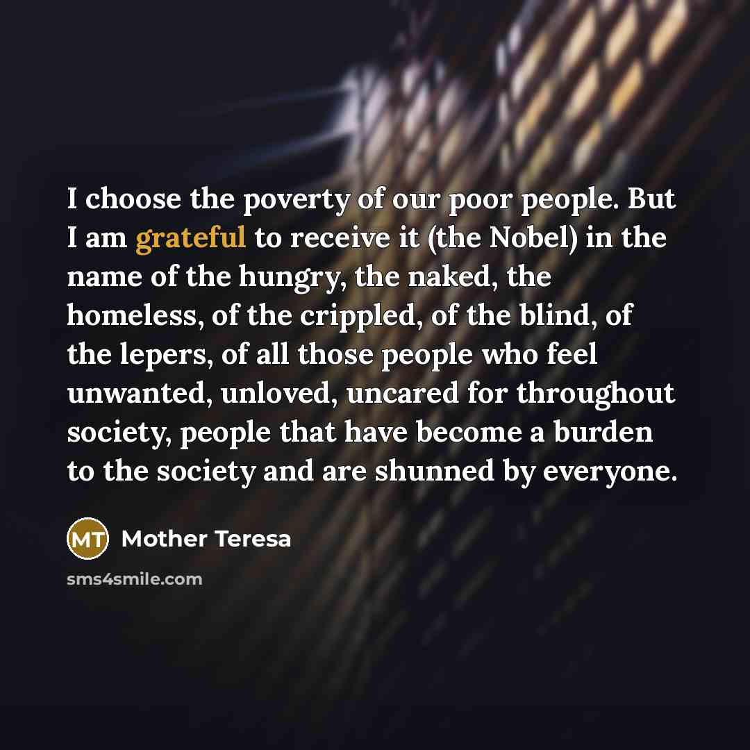“I choose the poverty of our poor people. But I…” quote by Mother Teresa