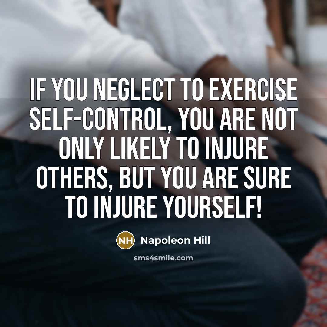 “If you neglect to exercise self-control, you are not only…” quote by Napoleon Hill