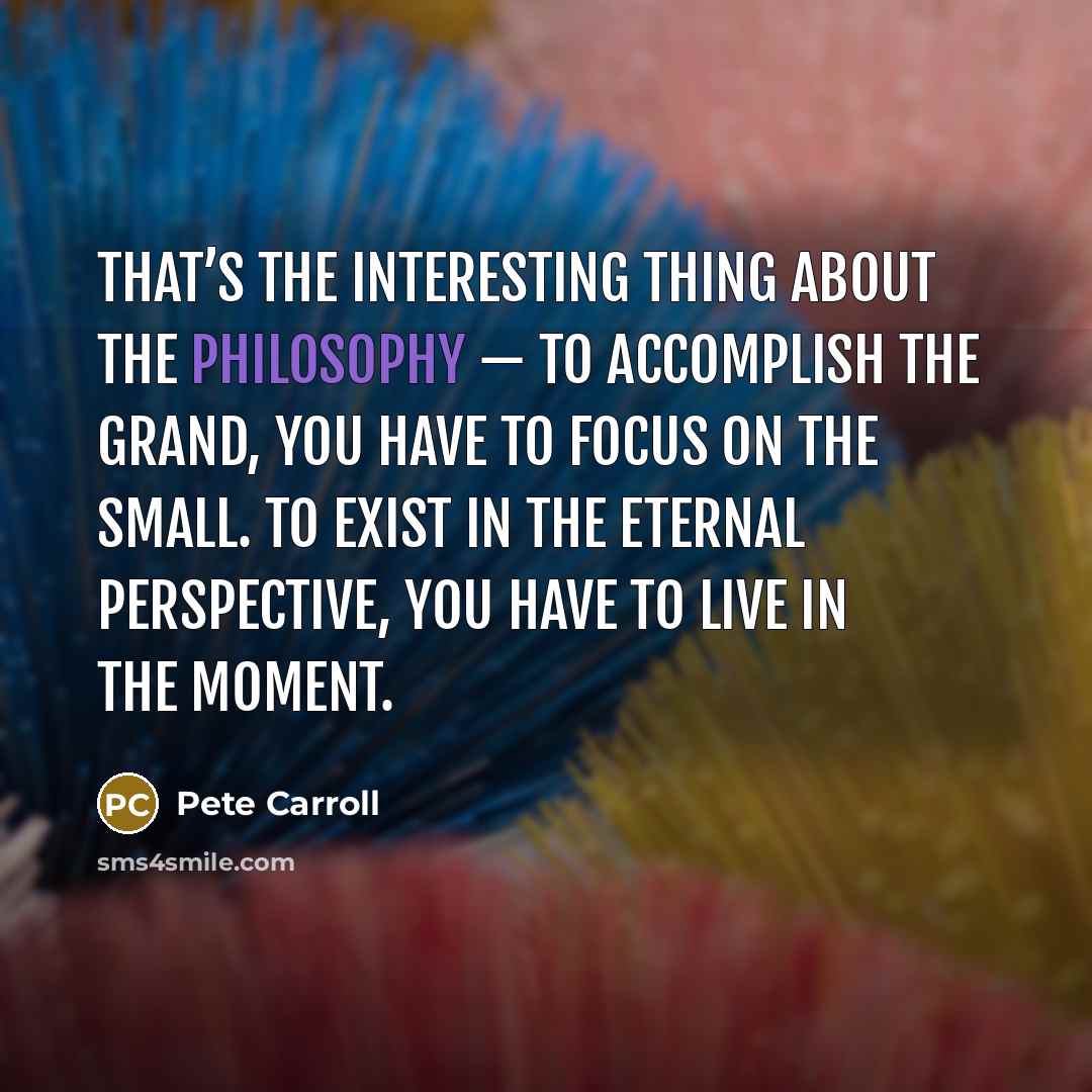 “That’s the interesting thing about the philosophy — to accomplish…” quote by Pete Carroll