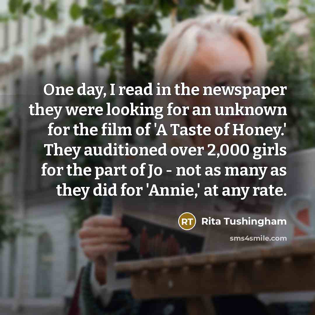 “One day, I read in the newspaper they were looking…” quote by Rita Tushingham