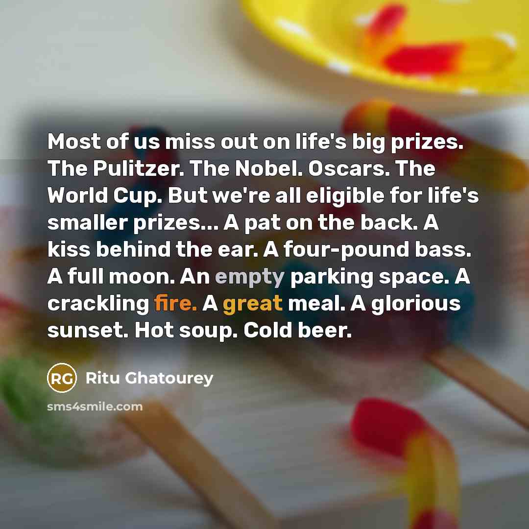 “Most of us miss out on life's big prizes. The…” quote by Ritu Ghatourey
